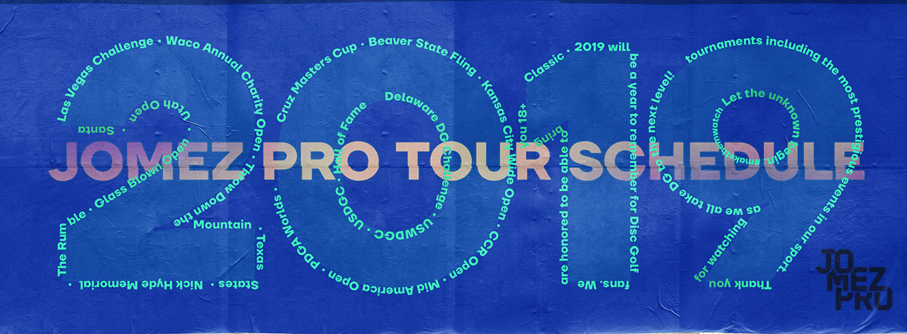 JomezPro 2019 Tour Schedule JomezPro 2019 Tour Schedule