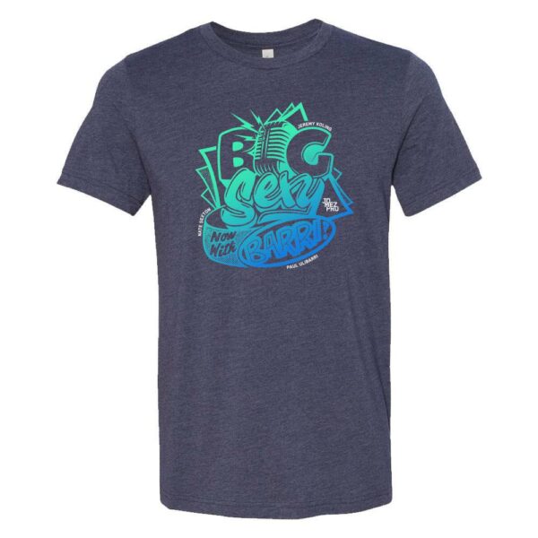 BigSexyBarri Tee