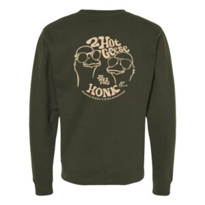 2HotGeese Honk Crewneck