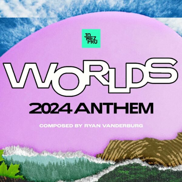 2024 Worlds Anthem